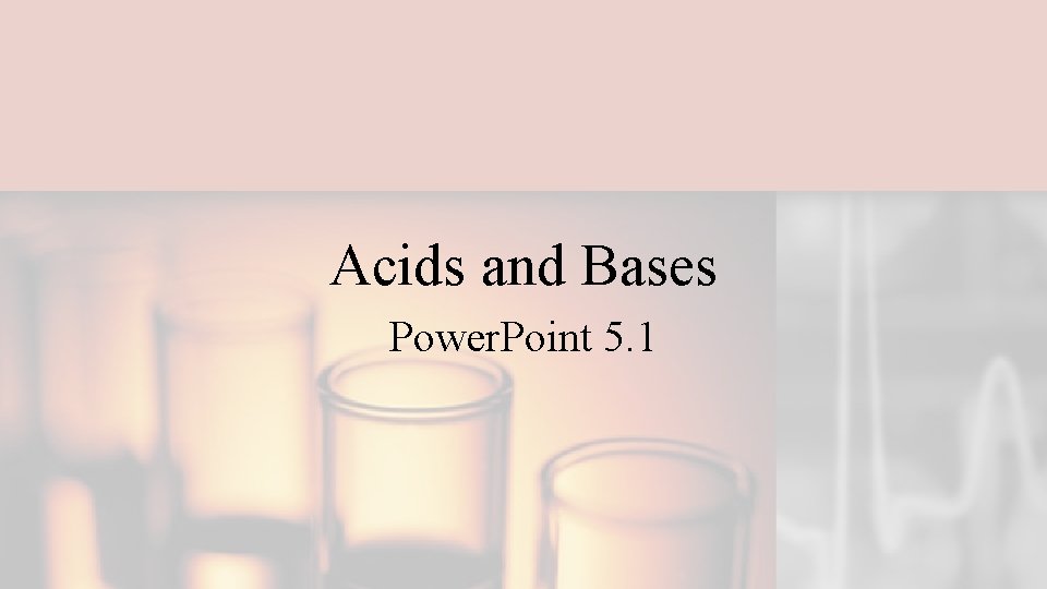 Acids and Bases Power. Point 5. 1 