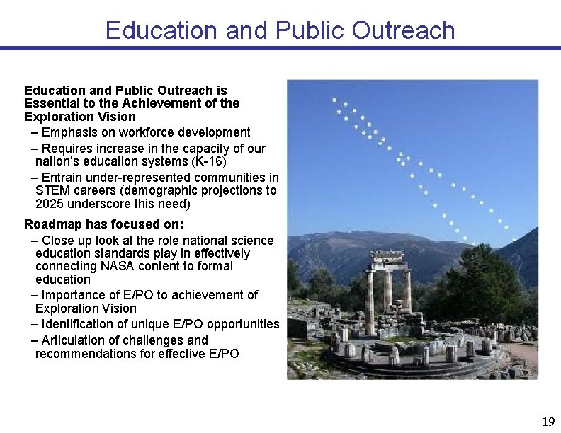 Education and Public Outreach is Essential to the Achievement of the Exploration Vision –