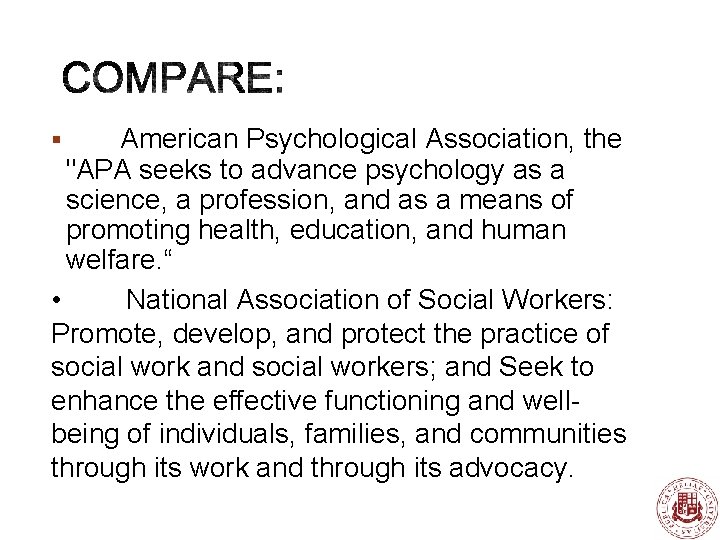 American Psychological Association, the "APA seeks to advance psychology as a science, a profession,