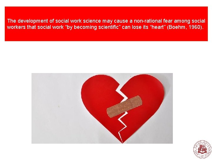 The development of social work science may cause a non-rational fear among social workers
