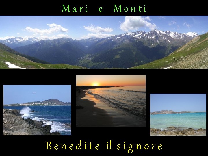 Mari e Monti B e n e d i t e il s i