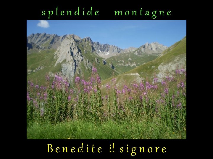 splendide montagne B e n e d i t e il s i g