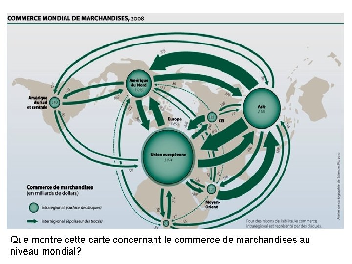 Que montre cette carte concernant le commerce de marchandises au niveau mondial? 