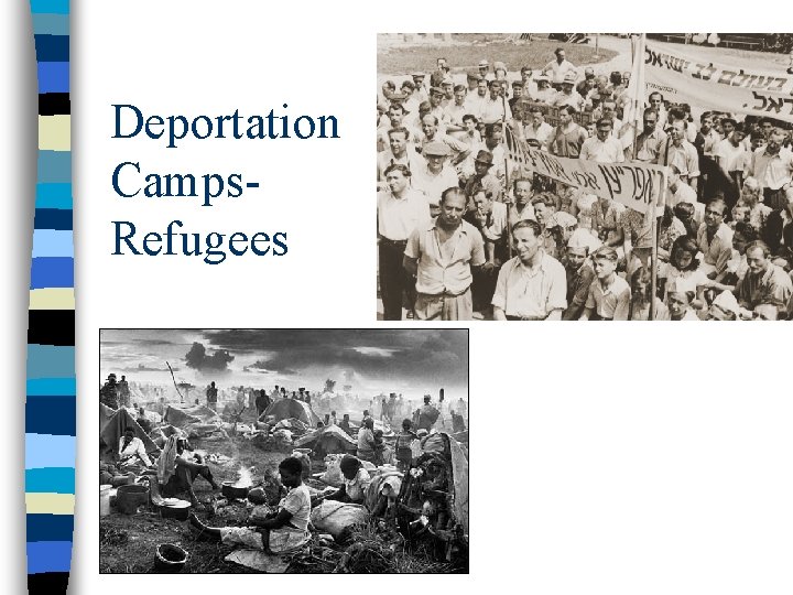 Deportation Camps. Refugees 