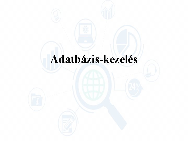 Adatbázis-kezelés 