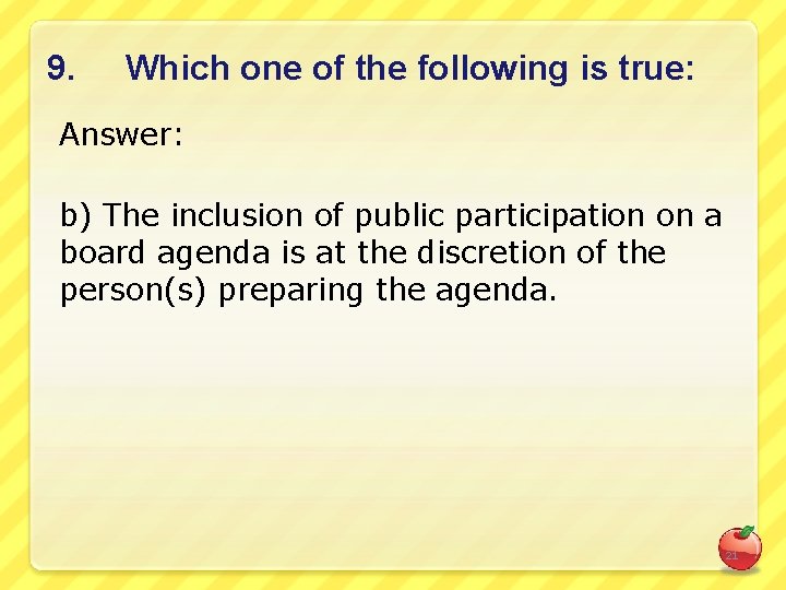 9. Which one of the following is true: Answer: b) The inclusion of public