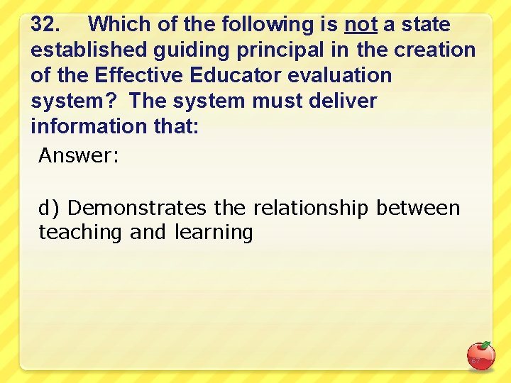32. Which of the following is not a state established guiding principal in the