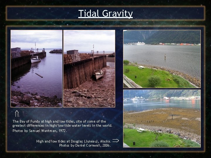 Tidal Gravity The Bay of Fundy at high and low tides, site of some
