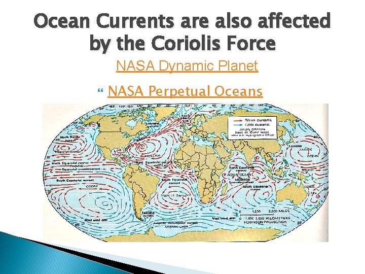 Ocean Currents are also affected by the Coriolis Force NASA Dynamic Planet NASA Perpetual