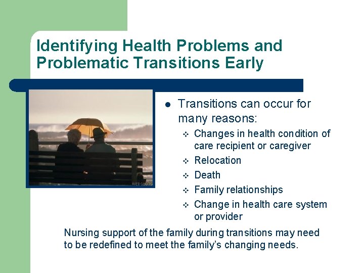 Identifying Health Problems and Problematic Transitions Early l Transitions can occur for many reasons: