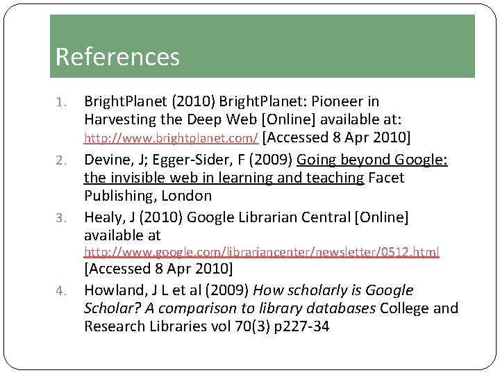 References 1. 2. 3. Bright. Planet (2010) Bright. Planet: Pioneer in Harvesting the Deep