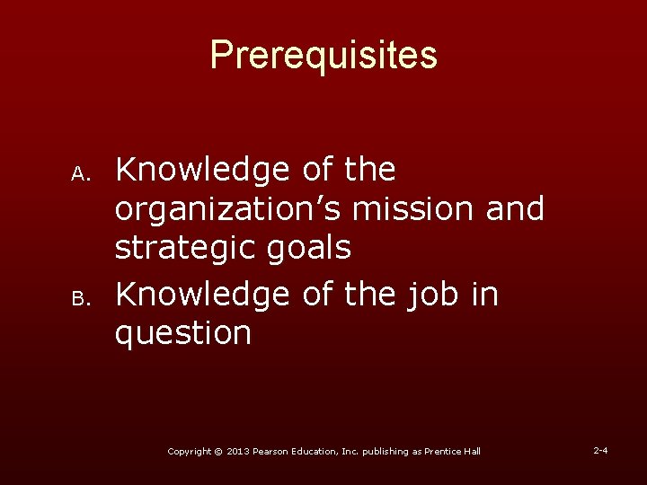 Prerequisites A. B. Knowledge of the organization’s mission and strategic goals Knowledge of the