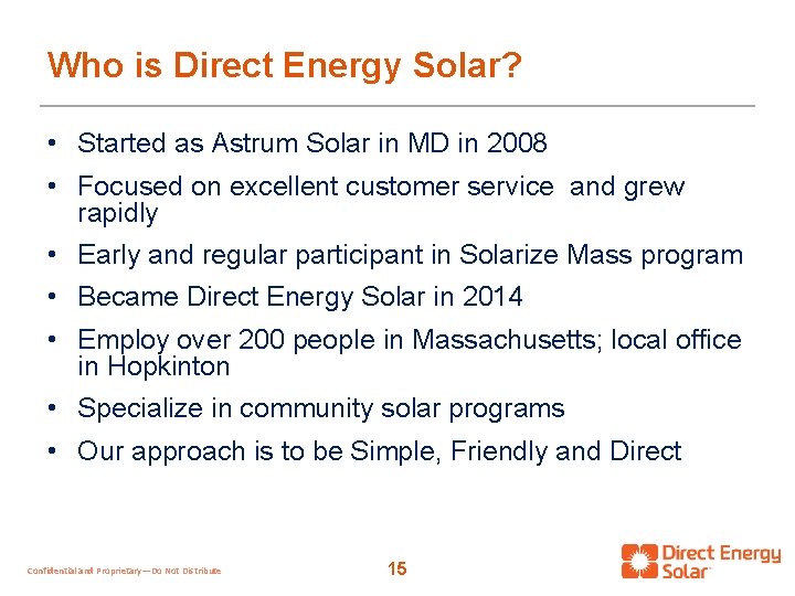 Who is Direct Energy Solar? • Started as Astrum Solar in MD in 2008