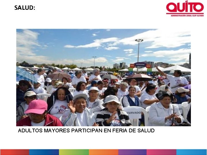 SALUD: ADULTOS MAYORES PARTICIPAN EN FERIA DE SALUD 