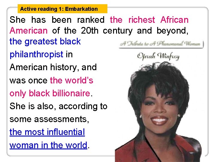 Active reading 1: Embarkation She has been ranked the richest African American of the