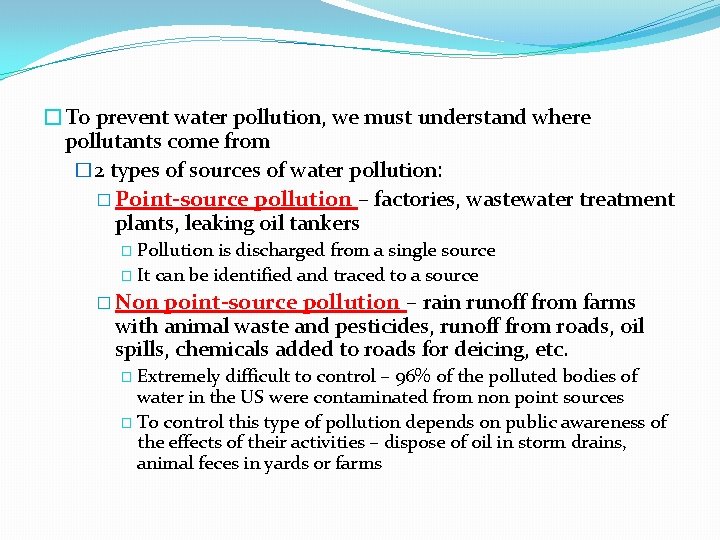 �To prevent water pollution, we must understand where pollutants come from � 2 types