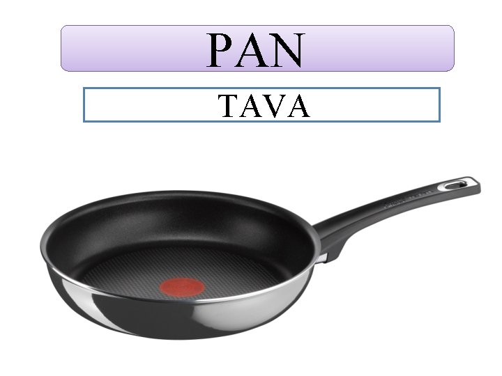 PAN TAVA 