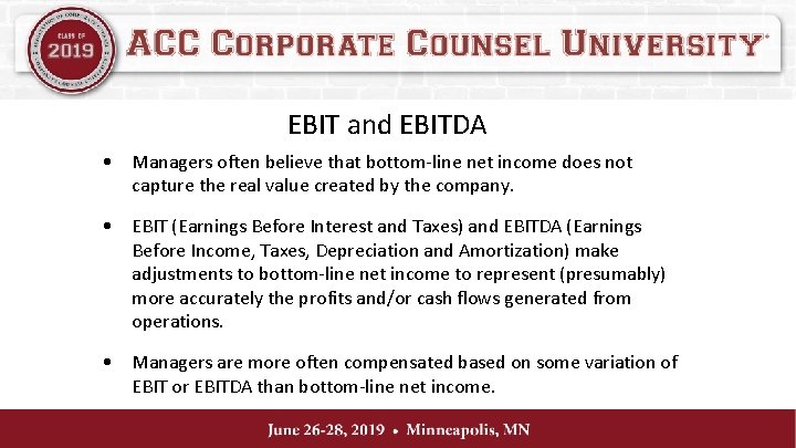 EBIT and EBITDA • Managers often believe that bottom-line net income does not capture