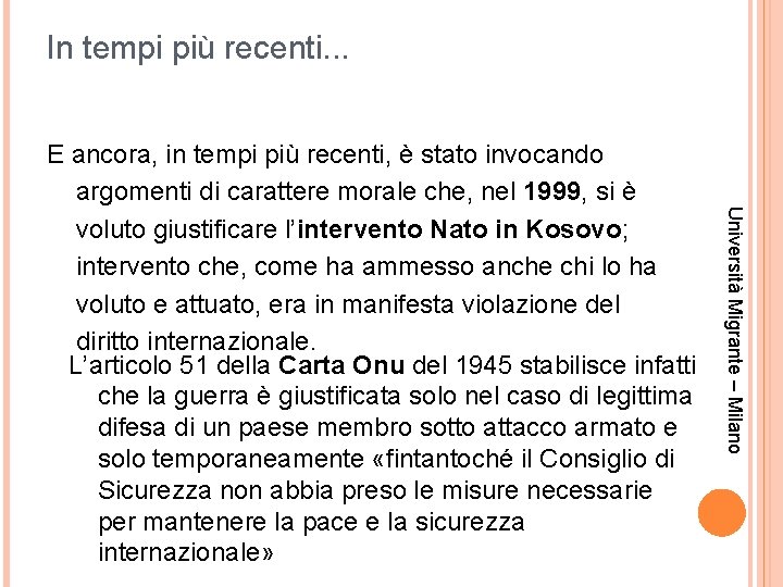 In tempi più recenti. . . Università Migrante – Milano E ancora, in tempi