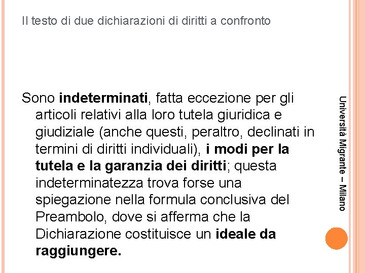 Il testo di due dichiarazioni di diritti a confronto Università Migrante – Milano Sono