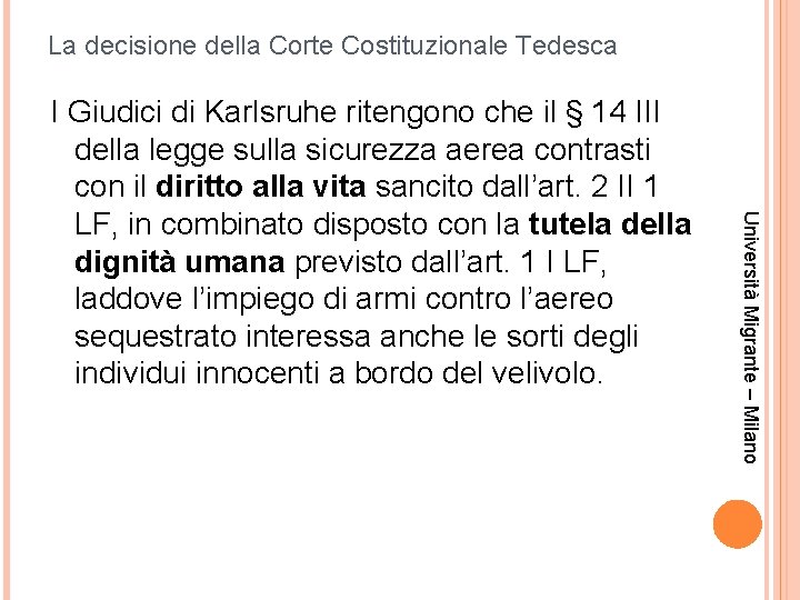 La decisione della Corte Costituzionale Tedesca Università Migrante – Milano I Giudici di Karlsruhe