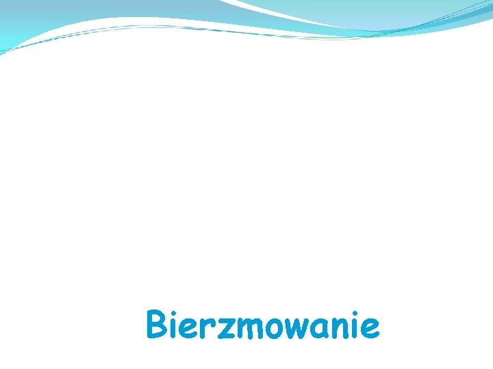 Bierzmowanie 