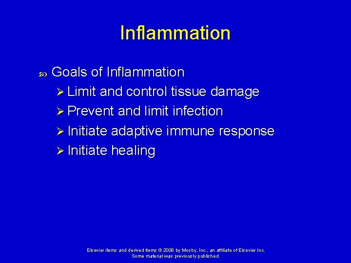 Inflammation Goals of Inflammation Ø Limit and control tissue damage Ø Prevent and limit