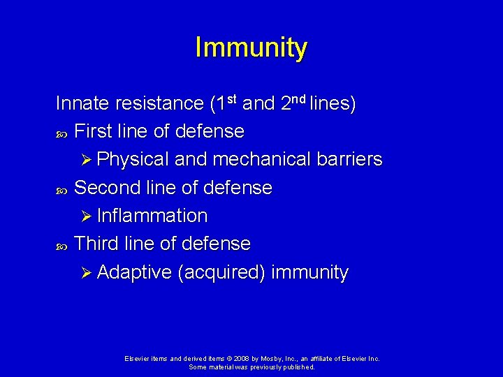 Immunity Innate resistance (1 st and 2 nd lines) First line of defense Ø
