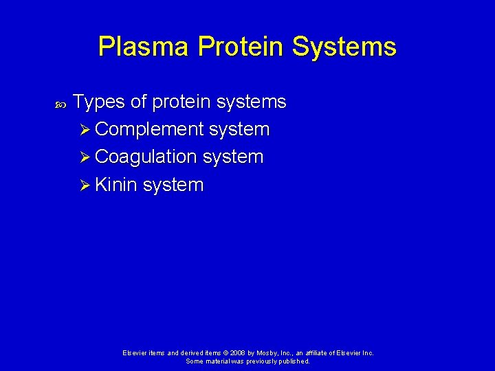 Plasma Protein Systems Types of protein systems Ø Complement system Ø Coagulation system Ø