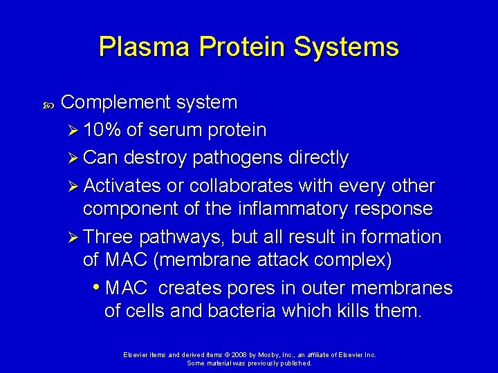 Plasma Protein Systems Complement system Ø 10% of serum protein Ø Can destroy pathogens