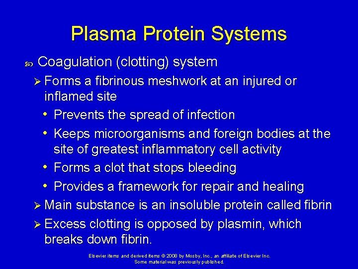 Plasma Protein Systems Coagulation (clotting) system Ø Forms a fibrinous meshwork at an injured