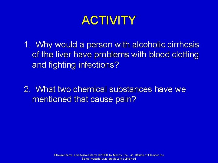 ACTIVITY 1. Why would a person with alcoholic cirrhosis of the liver have problems