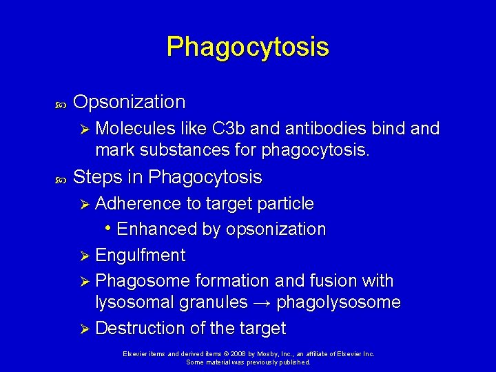 Phagocytosis Opsonization Ø Molecules like C 3 b and antibodies bind and mark substances