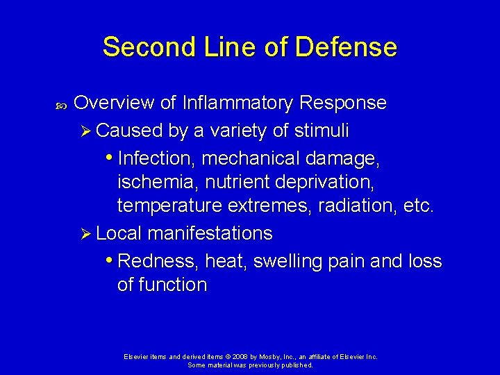 Second Line of Defense Overview of Inflammatory Response Ø Caused by a variety of