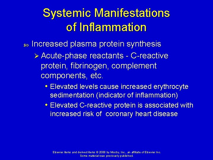 Systemic Manifestations of Inflammation Increased plasma protein synthesis Ø Acute-phase reactants - C-reactive protein,