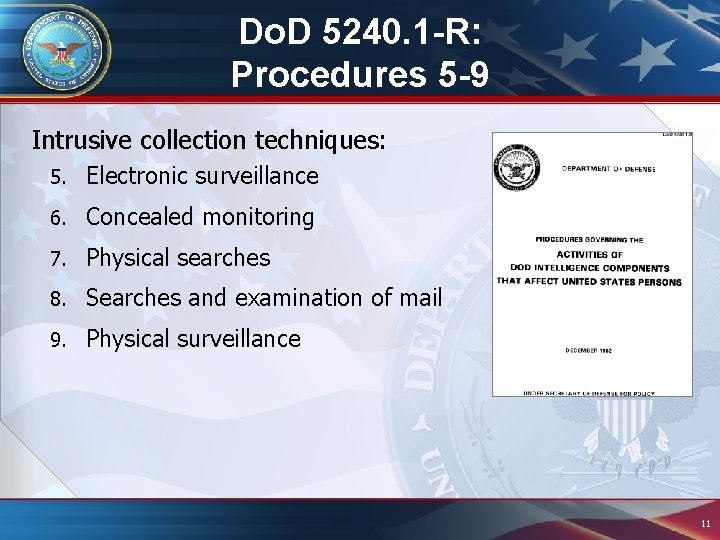 Do. D 5240. 1 -R: Procedures 5 -9 Intrusive collection techniques: 5. Electronic surveillance Do. D 5240. 1 -R: Procedures 5 -9 Intrusive collection techniques: 5. Electronic surveillance