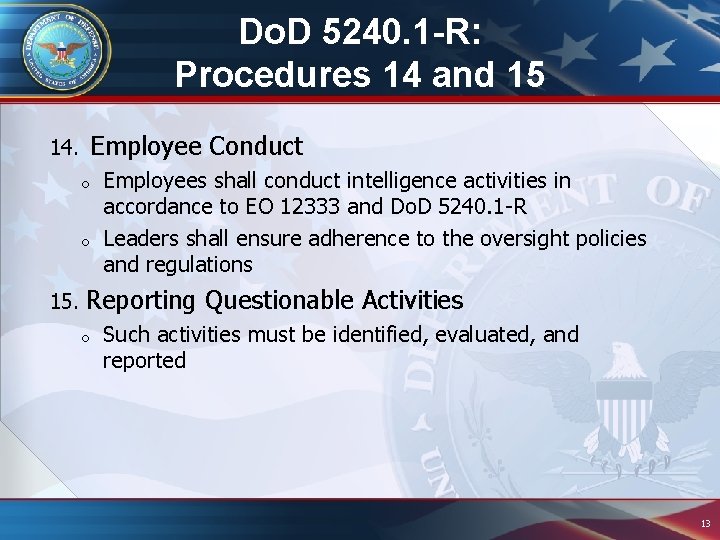 Do. D 5240. 1 -R: Procedures 14 and 15 14. Employee Conduct o o Do. D 5240. 1 -R: Procedures 14 and 15 14. Employee Conduct o o