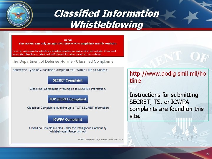 Classified Information Whistleblowing http: //www. dodig. smil. mil/ho tline Instructions for submitting SECRET, TS, Classified Information Whistleblowing http: //www. dodig. smil. mil/ho tline Instructions for submitting SECRET, TS,