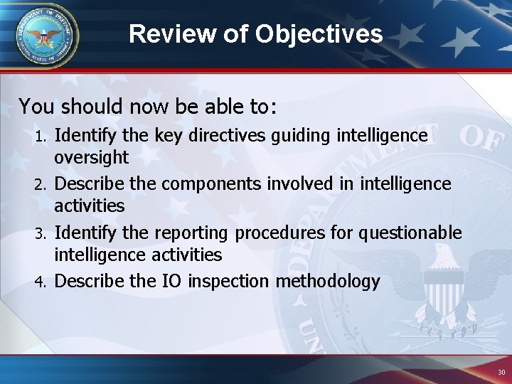 Review of Objectives You should now be able to: Identify the key directives guiding Review of Objectives You should now be able to: Identify the key directives guiding