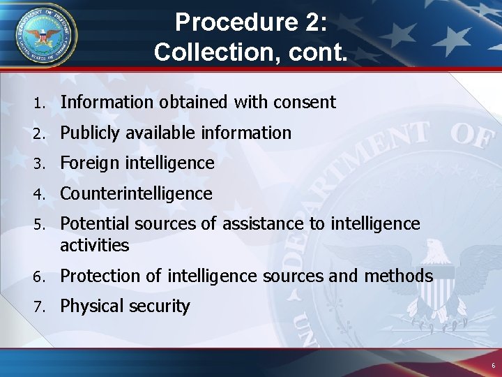 Procedure 2: Collection, cont. 1. Information obtained with consent 2. Publicly available information 3. Procedure 2: Collection, cont. 1. Information obtained with consent 2. Publicly available information 3.