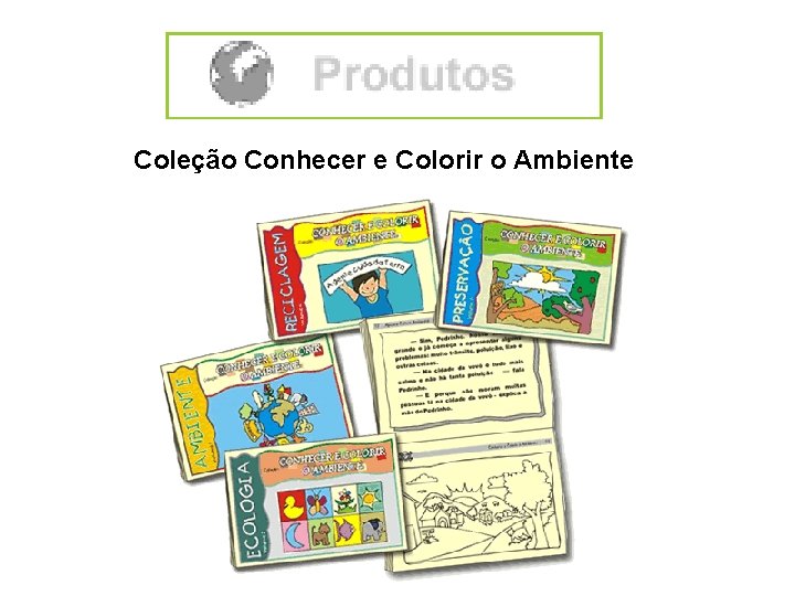 Coleção Conhecer e Colorir o Ambiente 