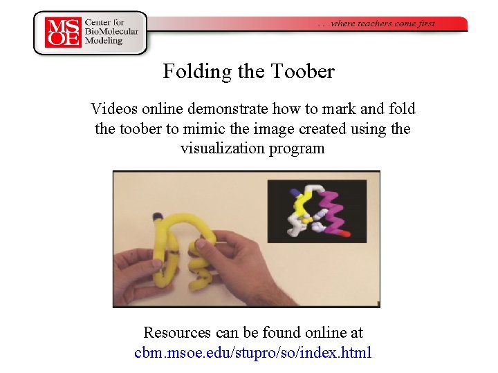 Folding the Toober Videos online demonstrate how to mark and fold the toober to