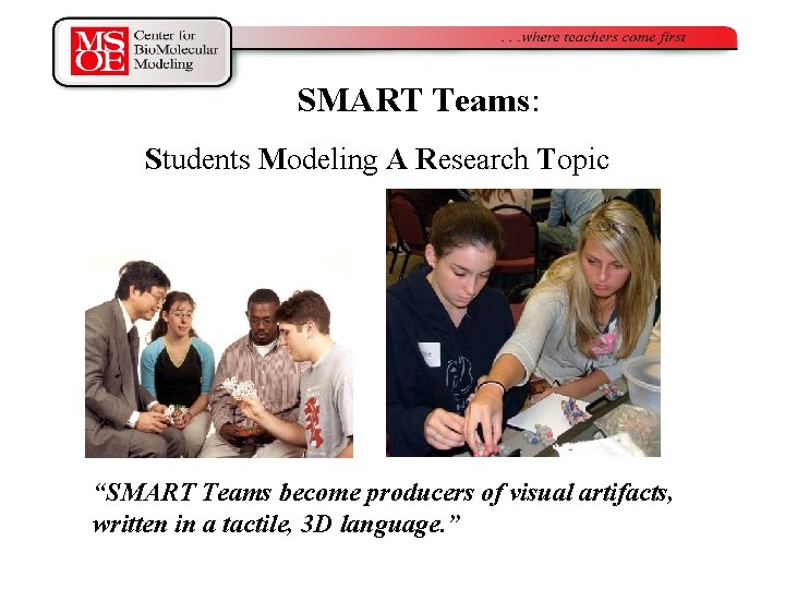 SMART Teams: Students Modeling A Research Topic “SMART Teams become producers of visual artifacts,
