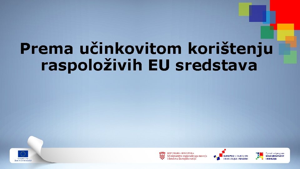 Prema učinkovitom korištenju raspoloživih EU sredstava 