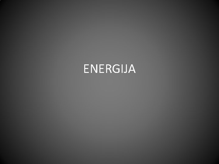 ENERGIJA 