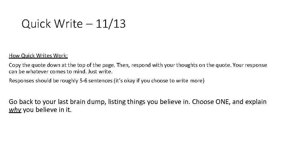 Quick Write – 11/13 How Quick Writes Work: Copy the quote down at the