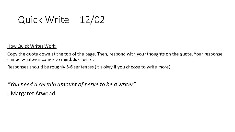 Quick Write – 12/02 How Quick Writes Work: Copy the quote down at the