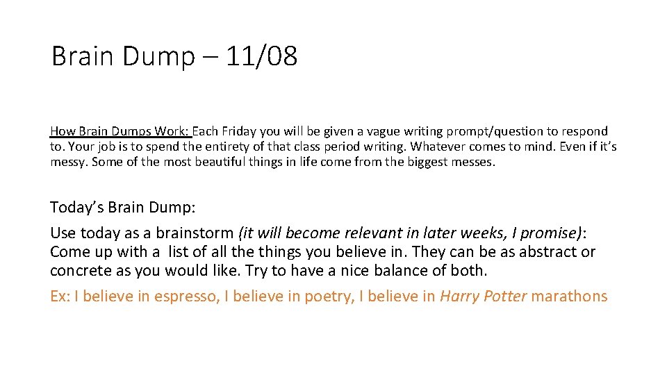 Brain Dump – 11/08 How Brain Dumps Work: Each Friday you will be given