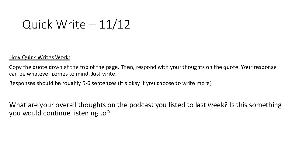 Quick Write – 11/12 How Quick Writes Work: Copy the quote down at the