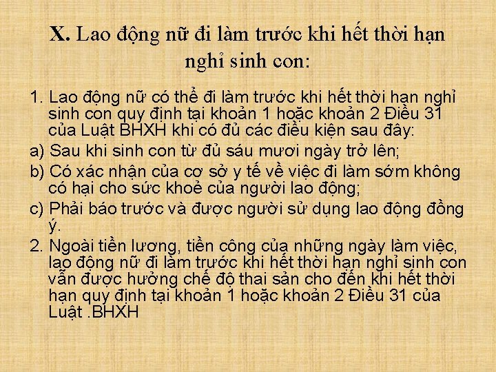 X. Lao động nữ đi làm trước khi hết thời hạn nghỉ sinh con: